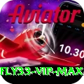 fly33 - VIP Max