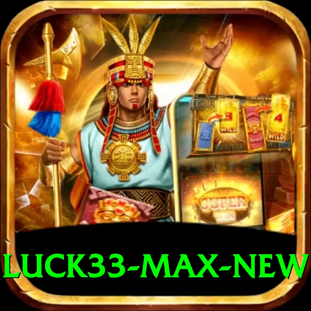 luck33 Max New - 2